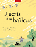 J'écris des haïkus [ancienne édition]